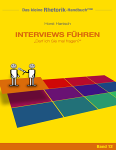 Rhetorik-Handbuch 2100 - Interviews führen Darf ich Sie mal fragen